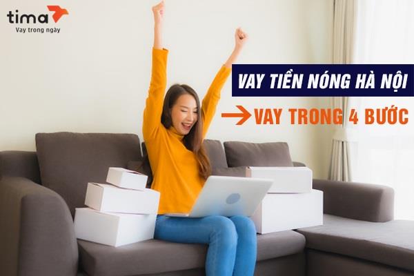 Vay tiền nhanh tại Hà Nội qua Tima đơn giản chỉ với 4 bước Vay tiền nhanh tại Hà Nội