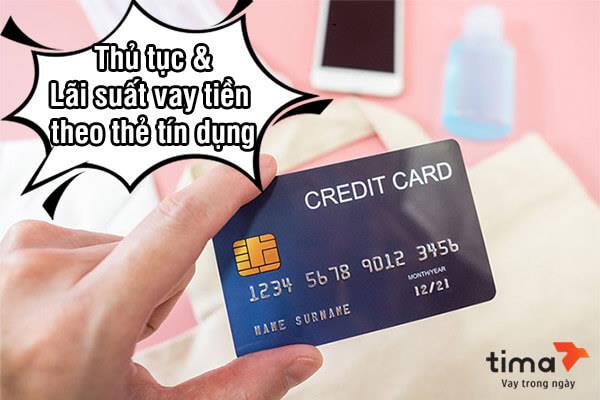 Tham khảo ngay thủ tục và lãi suất vay tiền bằng thẻ tín dụng