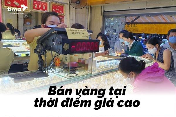 bán vàng tại thời điểm giá cao