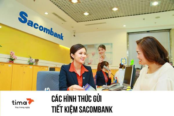 các hình thức gửi tiết kiệm sacombank