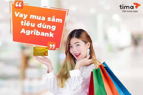 Vay tiêu dùng mua sắm Agribank