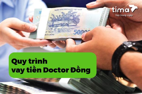 Quy trình vay mượn chi phí Doctor Đồng