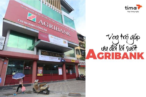 vay trả góp ưu đãi lãi suất agribank