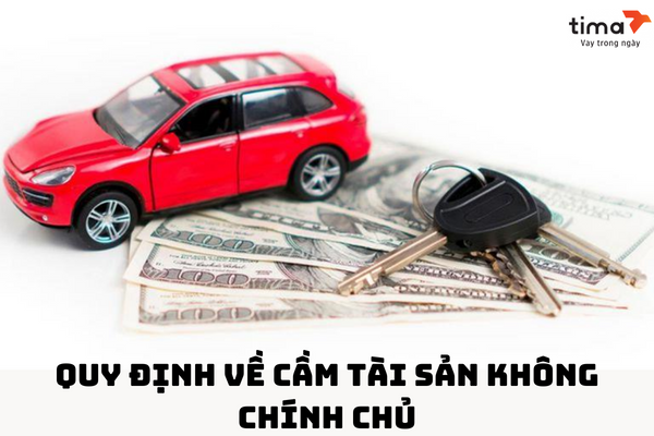 quy định về cầm tài sản không chính chủ