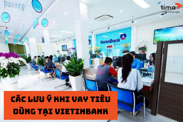 các lưu ý khi vay tiêu dùng tại vietinbank