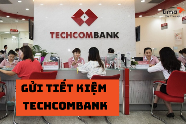 gửi tiết kiệm  techcombank