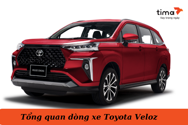 Tổng quan dòng xe Toyota Veloz