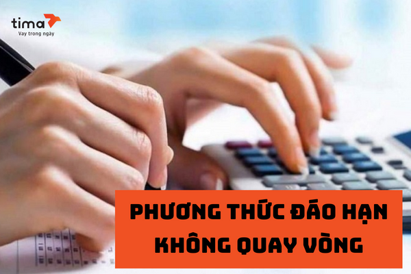 Phương Thức Đáo Hạn Quay Vòng Gốc: Tìm Hiểu Chi Tiết Về Lợi Ích và Cách Tính Lãi Suất