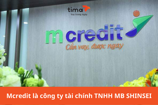 Mcredit tên đầy đủ là công ty tài chính TNHH MB SHINSEI và được thành lập vào năm 2016.