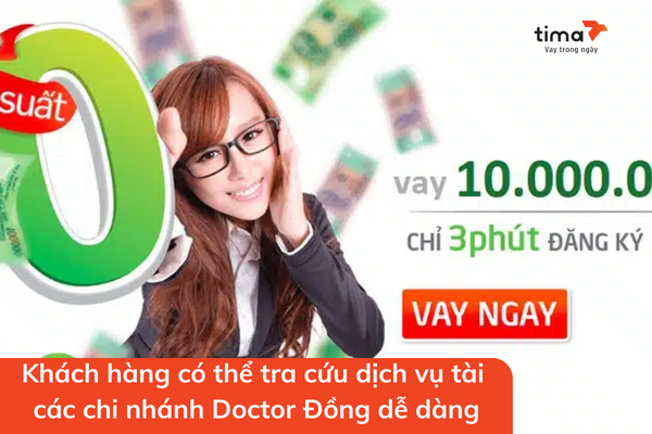 Khách hàng có thể tra cứu dịch vụ tài các chi nhánh Doctor Đồng dễ dàng