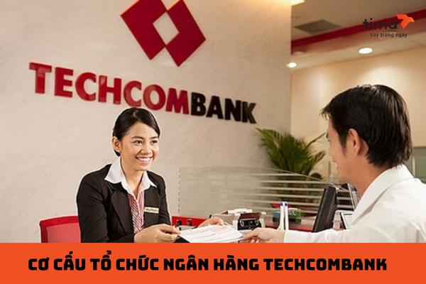 cơ cấu tổ chức ngân hàng techcombank