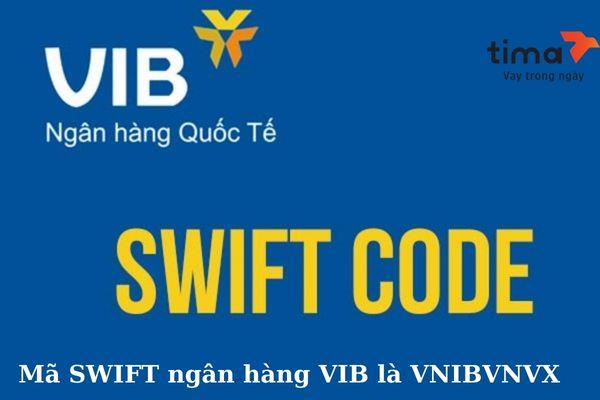 Mã SWIFT ngân hàng VIB là VNIBVNVX