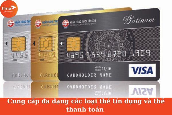 Cung cấp đa dạng các loại thẻ tín dụng và thẻ thanh toán 