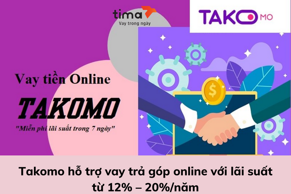 Takomo hỗ trợ vay trả góp online với lãi suất từ 12% – 20%/năm