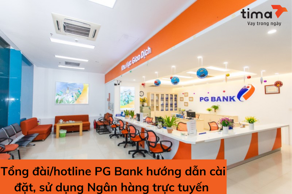  Tổng đài/hotline PG Bank hướng dẫn cài đặt, sử dụng Ngân hàng trực tuyến