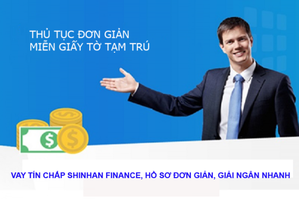 Shinhan Finance cung cấp khoản vay tới khách hàng với điều kiện đơn giản