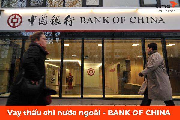Vay thấu chi nước ngoài ưu đãi tại Bank of China