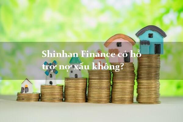 Shinhan Finance vẫn hỗ trợ khách hàng nợ xấu vay trong một số trường hợp