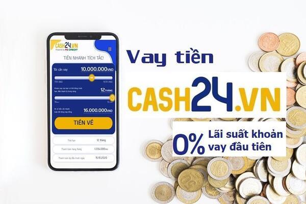 Cash24 là nền tảng cho vay trực tuyến chuyên nghiệp hàng đầu hiện nay