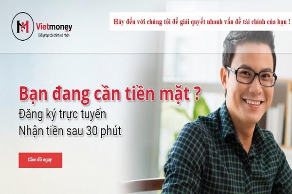 Viet Money là hệ thống cung cấp dịch vụ tài chính tín dụng linh hoạt