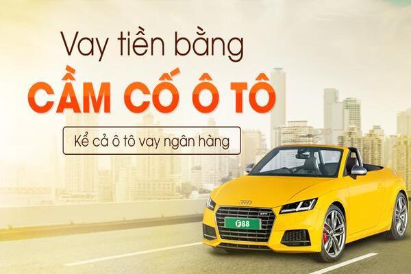 Cầm xe ô tô Hoàn Kiếm, Hà Nội giúp khách hàng khắc phục nhanh khó khăn tài chính