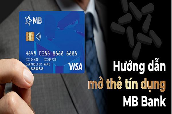 Hướng dẫn chi tiết cách mở thẻ tín dụng ngân hàng MBBank