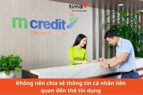 Cách tránh bị lừa đảo khi vay tiền ở Mcredit đó là không nên chia sẻ thông tin cá nhân liên quan đến thẻ tín dụng,...