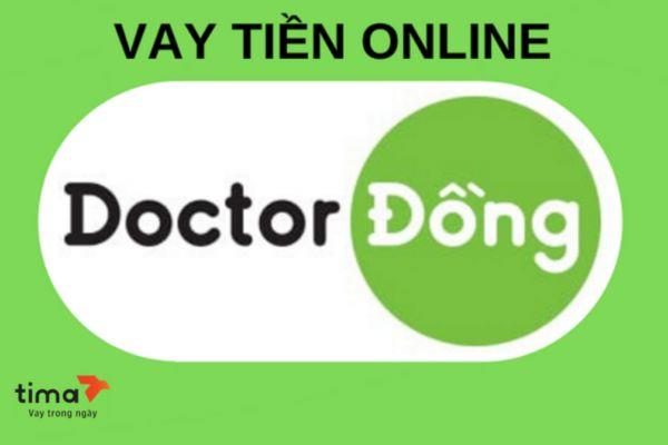 Vay trả góp tại Doctor Đồng với hạn mức lên tới 10 triệu đồng