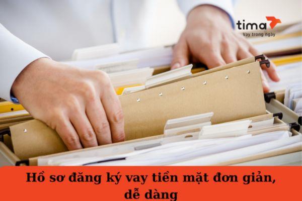 Hồ sơ đăng ký vay tiền mặt đơn giản, dễ dàng