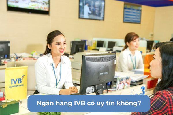 Ngân hàng IVB có uy tín không? 