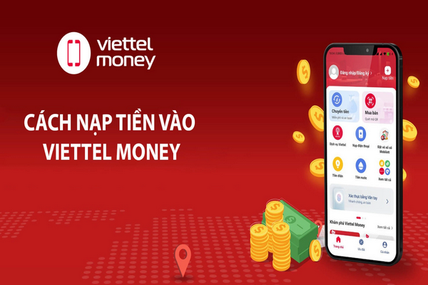 Nạp tiền vào ví Viettel Money chỉ với những thao tác đơn giản