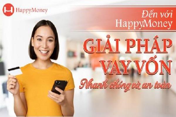 Happy money giải pháp vay vốn nhanh chóng và an toàn