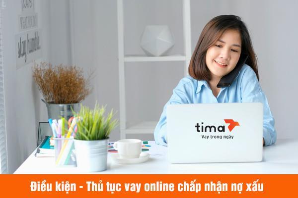 Tima không yêu cầu quá nhiều giấy tờ phức tạp khi vay tiền hỗ trợ nợ xấu