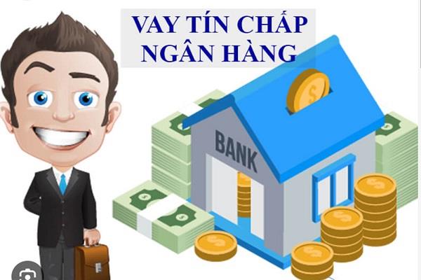 Vay tín chấp là một trong những hình thức vay vốn doanh nghiệp hiện nay