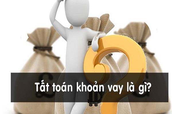 Tất toán khoản vay ACS là thanh toán toàn bộ số tiền vay và phí vay trước hạn