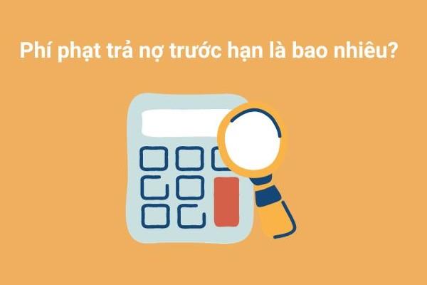 Nắm rõ cách tính phí phạt khi tất toán khoản vay Cashberry là điều hết sức cần thiết