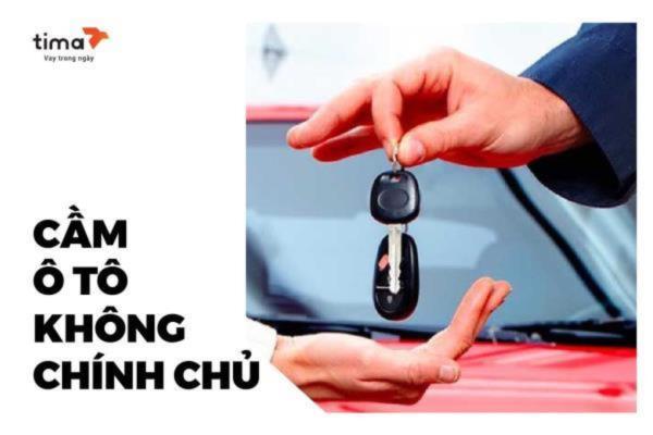 Tima nhận  hỗ trợ vay vốn qua đăng ký xe ô tô không chính chủ với hạn mức cao