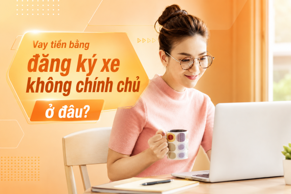 Vay tiền bằng đăng ký xe máy, ô tô không chính chủ ở Tima 