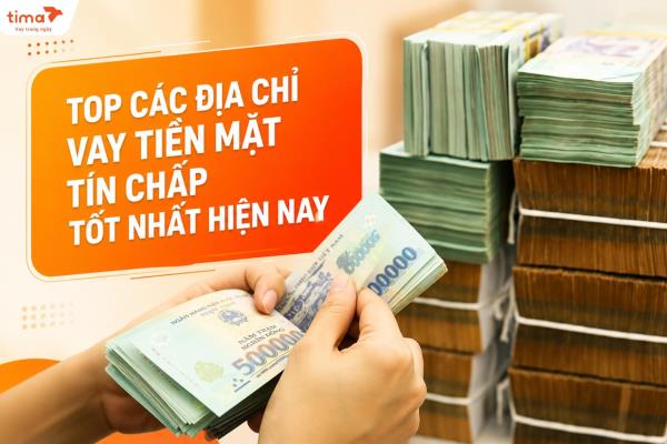 TOP các địa chỉ cho vay tiền gấp bạn nên biết