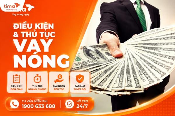 Điều kiện và thủ tục vay nóng