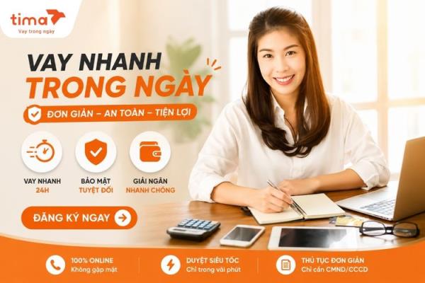 Dịch vụ cho vay tín chấp qua Tima - Đa dạng gói vay cho bạn lựa chọn