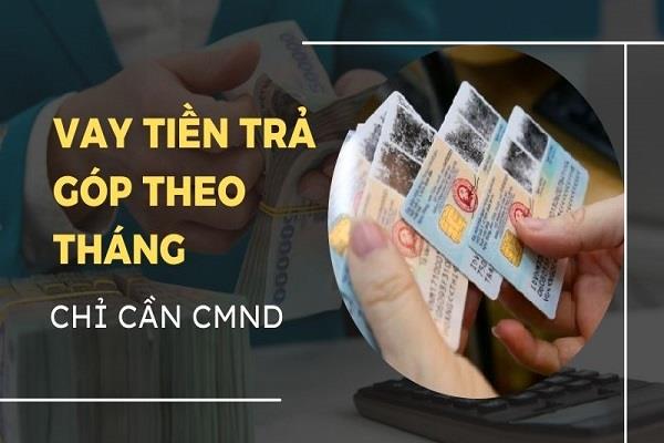 Vay tiền nhanh bằng CCCD không cần thế chấp tài sản, không chứng minh thu nhập