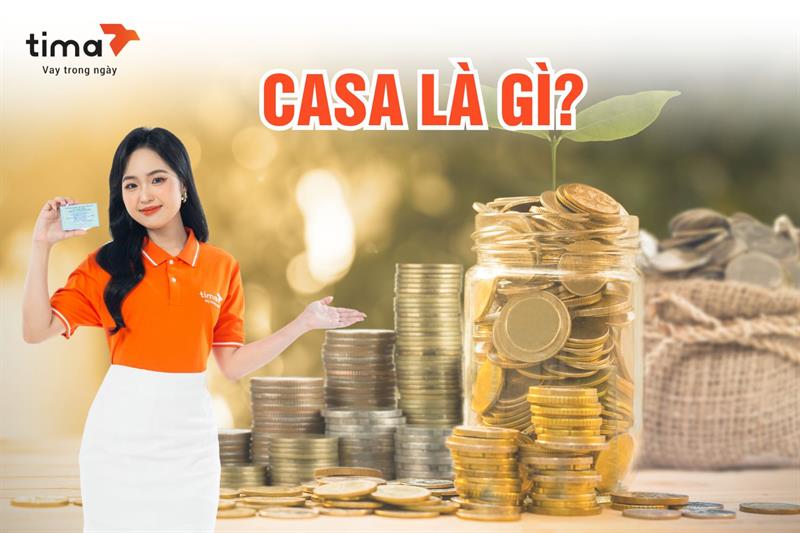 CASA là gì? Ý nghĩa của chỉ số CASA trong ngành ngân hàng
