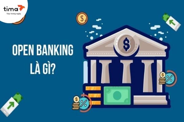 Open Banking: Vai trò, xu hướng mới cho nền tài chính Việt Nam