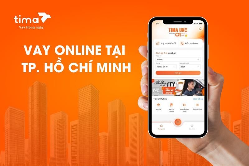 Vay tiền nhanh online tại TP. Hồ Chí Minh qua Tima: Đăng ký đơn giản, xét duyệt nhanh