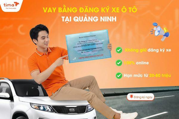Vay bằng đăng ký ô tô tại Quảng Ninh không giữ xe: Giải pháp xoay vốn linh hoạt cho chủ xe