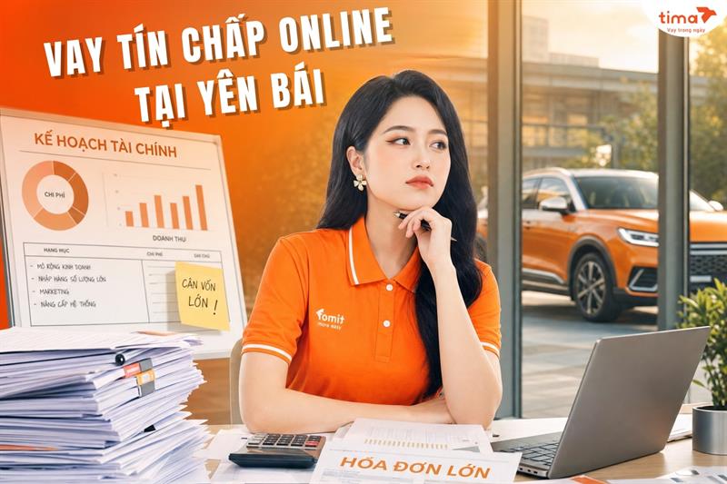 Vay tín chấp tại Yên Bái cho người cần vốn ngắn hạn: Giải pháp tài chính linh hoạt khi phát sinh chi tiêu gấp