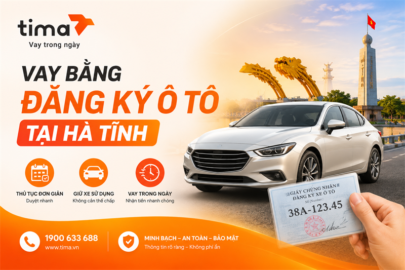 Vay bằng đăng ký ô tô tại Hà Tĩnh nhanh chóng, minh bạch: Giải pháp tiếp cận vốn lớn, vẫn giữ xe sử dụng